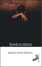 OYENDO AL SILENCIO | 9788496687905 | ALONSO MÉNDEZ, QUINTÍN