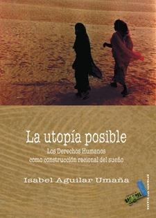 UTOPÍA POSIBLE, LA | 9788496687912 | AGUILAR UMAÑA, ISABEL 