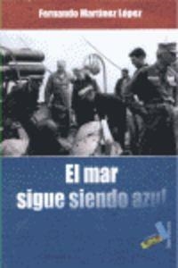 MAR SIGUE SIENDO AZUL, EL | 9788415019534 | MARTÍNEZ LÓPEZ, FERNANDO