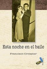 ESTA NOCHE EN EL BAILE | 9788496687448 | PADRÓN CROISSIER, FRANCISCO