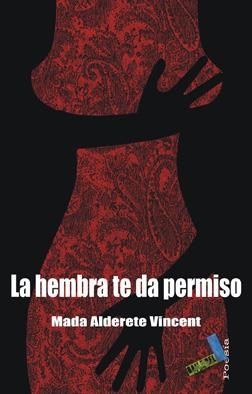 HEMBRA TE DA PERMISO, LA | 9788415019138 | ALDERETE VINCENT, MADA