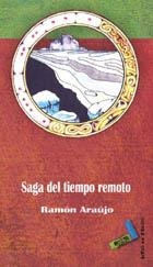 SAGA DEL TIEMPO REMOTO | 9788495309297 | ARAUJO, RAMÓN
