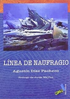 LÍNEA DE NAUFRAGIO | 9788496687004 | DÍAZ PACHECO, AGUSTÍN