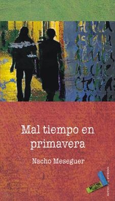 MAL TIEMPO EN PRIMAVERA | 9788492528035 | MESEGUER ENGUIX, NACHO