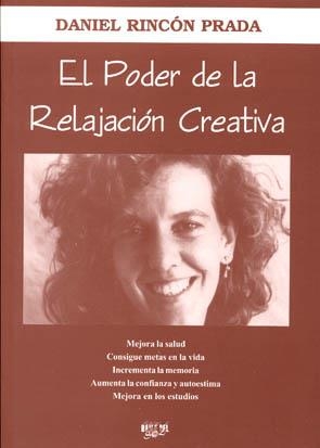 PODER DE LA RELAJACIÓN CREATIVA, EL | 9788488671837 | RINCÓN PRADA, DANIEL