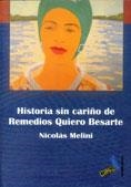 HISTORIA SIN CARIÑO DE REMEDIOS QUIERO BESARTE | 9788496225503 | MELINI CONCEPCIÓN, NICOLÁS