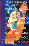 TE DOY UNA PATADA EN LA BARRIGA, QUE TE SACO LAS UÑAS DE LOS DEDOS DE LOS PIES POR LOS OJOS | 9788488671707 | EXPÓSITO PEREA, TITO