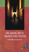 ÁNGEL EN EL BARRIO DEL ARTE, UN | 9788496225930 | PAIZ LÓPEZ, JOSÉ MARÍA