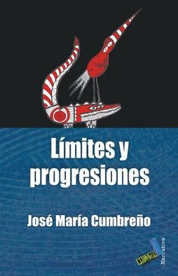 LÍMITES Y PROGRESIONES | 9788415019008 | CUMBREÑO ESPADA, JOSÉ MARÍA
