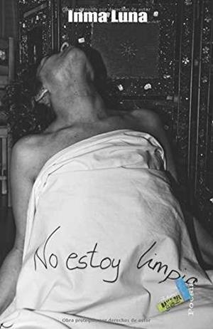 NO ESTOY LIMPIA | 9788415019473 | LUNA GALLEGO, INMACULADA