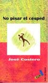 NO PISAR EL CESPED | 9788495309471 | COSTERO VERA, JOSÉ