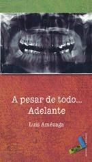 A PESAR DE TODO | 9788496687042 | GARCÍA DE AMÉZAGA, LUIS MIGUEL