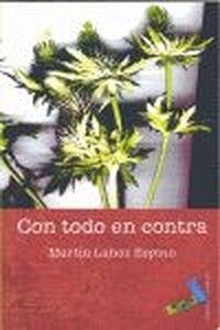 CON TODO EN CONTRA | 9788496687080 | LAHOZ ESPINO, MARTÍN