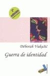 GUERRA DE IDENTIDAD | 9788492528349 | VUKUSIC, DÉBORAH