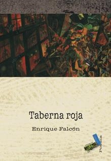 TABERNA ROJA | 9788496687844 | FALCÓN TAPIADOR, ENRIQUE