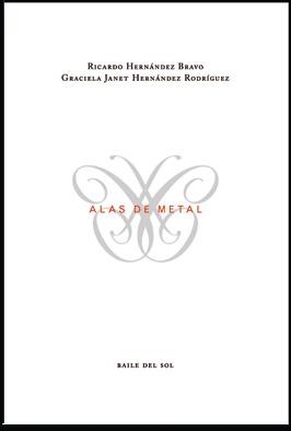 ALAS DE METAL | 9788492528059 | HERNÁNDEZ BRAVO, RICARDO / HERNÁNDEZ RODRÍGUEZ, GRACIELA JANET
