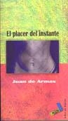 PLACER DEL INSTANTE, EL | 9788495309402 | ARMAS RIVERO, JUAN DE