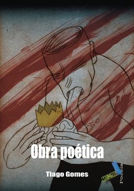 OBRA POÉTICA (TIAGO GOMES) | 9788492528394 | GOMES, TIAGO