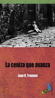 CENIZA QUE AVANZA, LA | 9788492528721 | TRAMUNT, JUAN R.