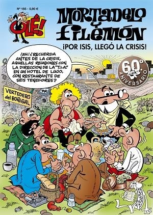 OLÉ MORTADELO 185 : ¡POR ISIS, LLEGÓ LA CRISIS! | 9788402425409 | IBÁÑEZ, FRANCISCO