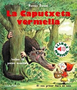 CAPUTXETA VERMELLA, LA. LLIBRE MUSICAL | 9788418135323 | BADEL, RONAN