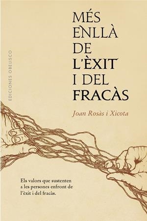 MÉS ENLLÀ DE L'ÈXIT I DEL FRACÀS | 9788491116417 | ROSÀS XICOTA, JOAN