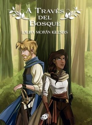 A TRAVÉS DEL BOSQUE | 9788412222746 | MORÁN IGLESIAS, LAURA