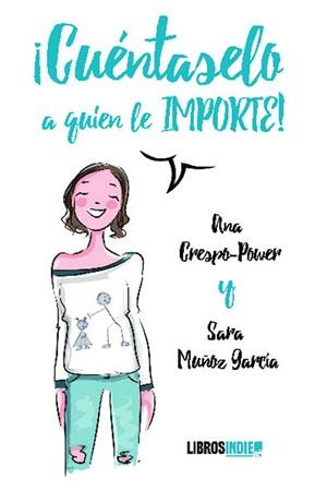 CUÉNTASELO A QUIEN LE IMPORTE | 9788418553400 | BOCANEGRA, ANA / MUÑOZ, SARA