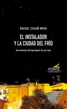 INSTALADOR Y LA CIUDAD DEL FRIO, EL | 9788418303319 | CASAÑ MOYA, RAFAEL