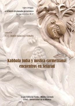 KABBALA JUDIA Y MISTICA CARMELITANA | 9788418303210 | SANCHO FERMIN, F. JAVIER
