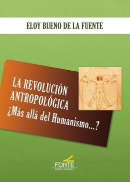 REVOLUCION ANTROPOLOGICA, LA | 9788418303326 | BUENO DE LA FUENTE, ELOY