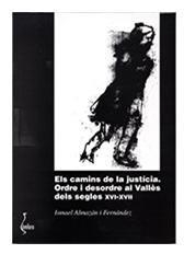 CAMINS DE LA JUSTICIA, ELS | 9788492363650 | ALMAZÁN I FERNÁNDEZ, ISMAEL