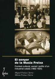SENYOR DE LA MASIA FREIXA, EL | 9788493910556 | FREIXA I SERRA, MIQUEL / FREIXA I SERRA, MIREIA