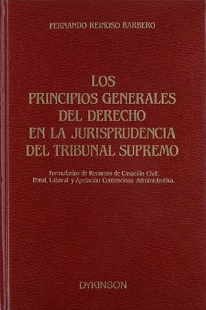 PRINCIPIOS GENERALES DEL DERECHO EN LA JURISPRUDENCIA DEL TRIBUNAL SUPREMO. | 9788486133221 | REINOSO BARBERO, F.