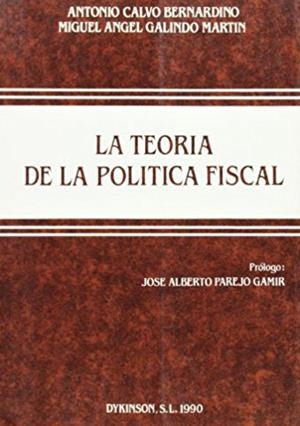 TEORIA DE LA POLÍTICA FISCAL. DIVERSOS ENFOQUES, LA | 9788486133856 | CALVO BERNARDINO, A. /GALINDO MARTÍN, M. A.