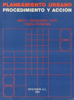 PLANEAMIENTO URBANO. PROCEDIMIENTO Y ACCION. | 9788488030276 | BRUSILOVSKY FILER, B. L. /FRANCHINI, T.