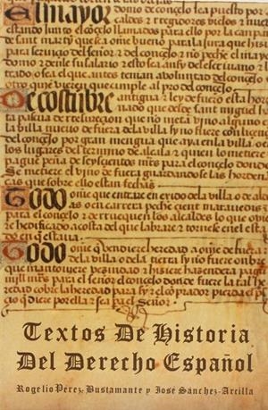 TEXTOS DE HISTORIA DEL DERECHO ESPAÑOL | 9788488030184 | PEREZ BUSTAMANTE, R. /SANCHEZ ARCILLA, J.
