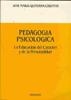 PEDAGOGÍA PSICOLÓGICA. LA EDUCACIÓN DEL CARÁCTER Y DE LA PERSONALIDAD. | 9788488030177 | QUINTANA CABANAS, J. Mª