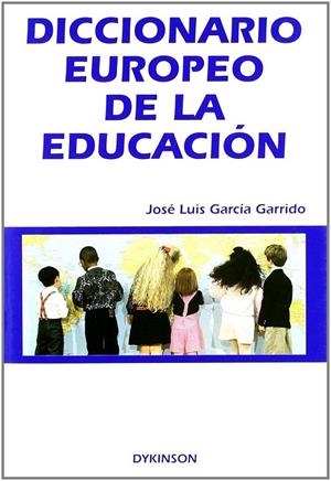 DICCIONARIO EUROPEO DE LA EDUCACIÓN | 9788481551440 | GARCÍA GARRIDO, J. L.