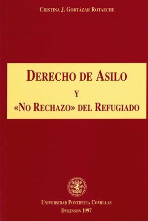 DERECHO DE ASILO Y NO RECHAZO DEL REFUGIADO | 9788481551921 | GORTÁZAR ROTAECHE, CRISTINA