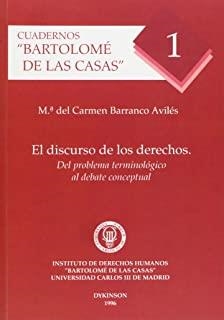 DISCURSO DE LOS DERECHOS, EL. DEL PROBLEMA TERMINOLÓGICO AL DEBATE CONCEPTUAL | 9788481551716 | BARRANCO AVILÉS, Mª DEL C.