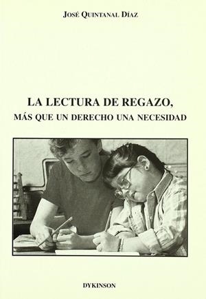 LECTURA DE REGAZO, LA. MAS QUE UN DERECHO UNA NECESIDAD | 9788481555011 | QUINTANAL DÍAZ, J.