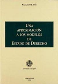 APROXIMACIÓN A LOS MODELOS DE LOS ESTADOS DE DERECHO, UNA | 9788481554410 | ASÍS ROIG, R. DE