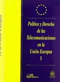 POLÍTICA Y DERECHO DE LAS TELECOMUNICACIONES EN LA UNIÓN EUROPEA. | 9788481555776 | PEREZ BUSTAMANTE, R. (Y OTROS