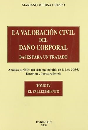 VALORACIÓN CIVIL DEL DAÑO CORPORAL, LA. BASES PARA UN TRATADO. (ANÁLISIS JURÍDICO DEL SISTEMA INCLUIDO EN LA LEY 30/95. DOCTRINA Y JURISPRUDENCIA). TO | 9788481555967 | MEDINA CRESPO, M.