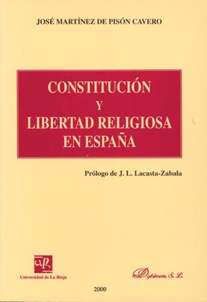 CONSTITUCIÓN Y LIBERTAD RELIGIOSA EN ESPAÑA. | 9788481555882 | MARTÍNEZ DE PISÓN CAVERO, JOSÉ