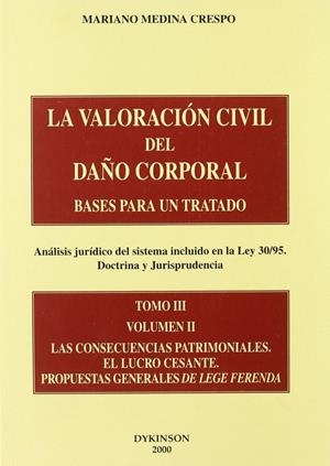 VALORACIÓN CIVIL DEL DAÑO CORPORAL, LA. BASESPARA UN TRATADO. (ANÁLISIS JURÍDICO DEL SISTEMA INCLUIDO EN LA LEY 30/95. DOCTRINA Y JURISPRUDENCIA). TOM | 9788481555820 | MEDINA CRESPO, M.