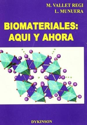 BIOMATERIALES: AQUÍ Y AHORA | 9788481556759 | VALLET REGÍ, M. / MUNUERA, L.