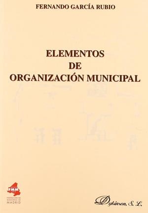 ELEMENTOS DE ORGANIZACIÓN MUNICIPAL. | 9788497720717 | GARCÍA RUBIO, F.