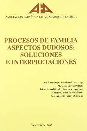 PROCESOS DE FAMILIA ASPECTOS DUDOSOS: SOLUCIONES E INTERPRETACIONES. | 9788497720526 | ASOCIACIÓN ESPAÑOLA DE ABOGADOS DE FAMILIA